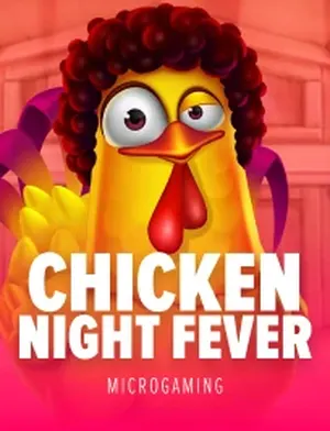 Chicken Night Fever – Microgaming pe Revolut Slots